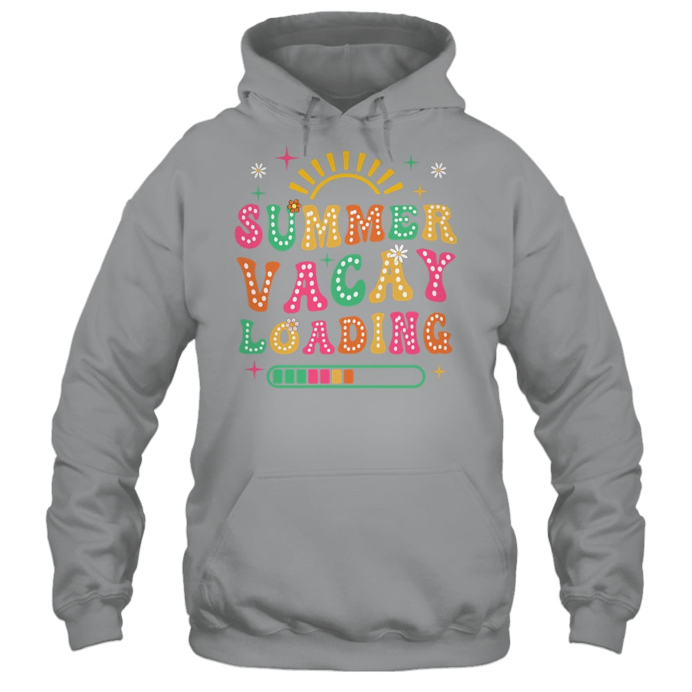 Groovy Summer Vacay Loading Teacher Week Last Day Of School Shirt & Tank Top | siriusteestore