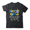 Groovy Support Squad Down Syndrome Awareness Month Shirt & Hoodie | siriusteestore