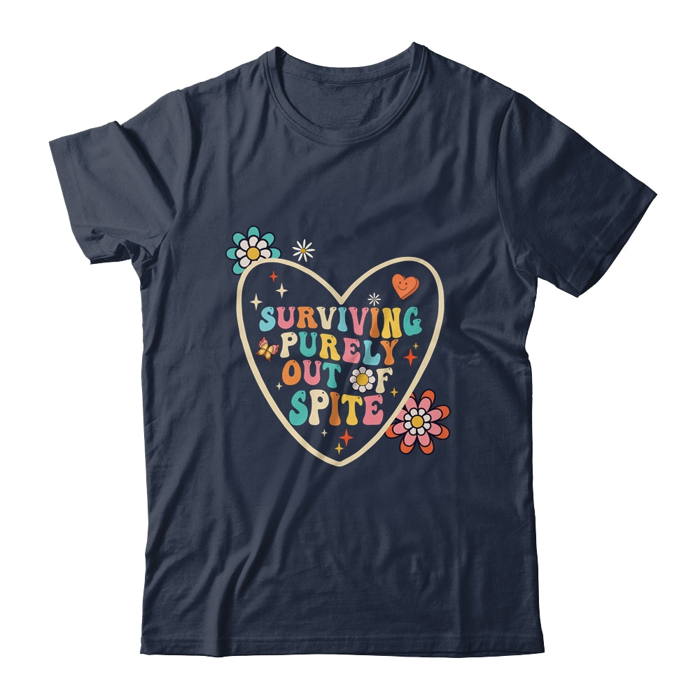 Groovy Surviving Purely Out Of Spite A Humorous Funny Joke Shirt & Tank Top | siriusteestore
