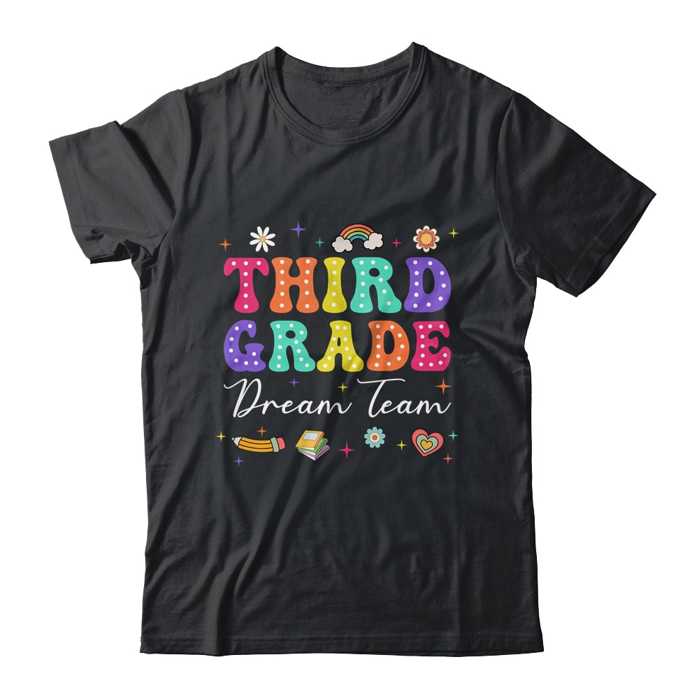 Groovy Third Grade Dream Team Back To School Teacher Kids Shirt & Hoodie | siriusteestore