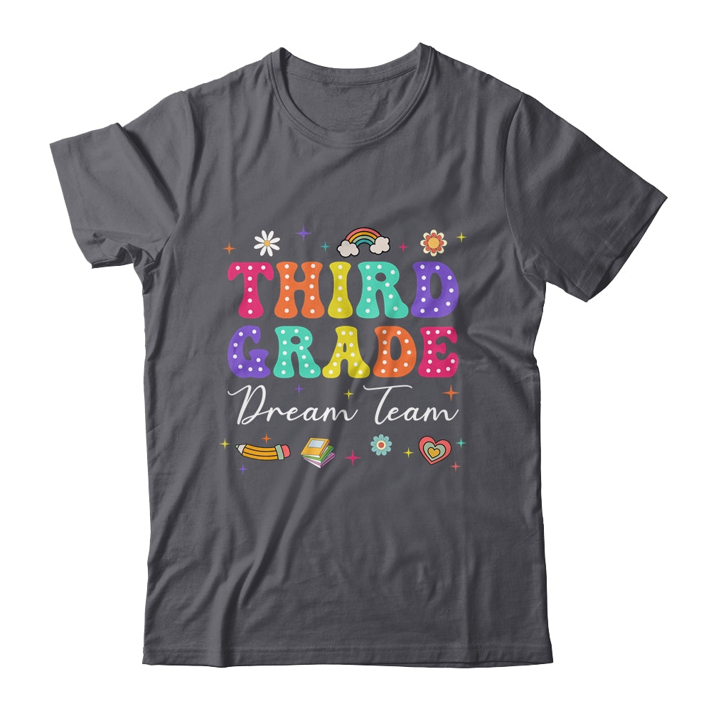 Groovy Third Grade Dream Team Back To School Teacher Kids Shirt & Hoodie | siriusteestore