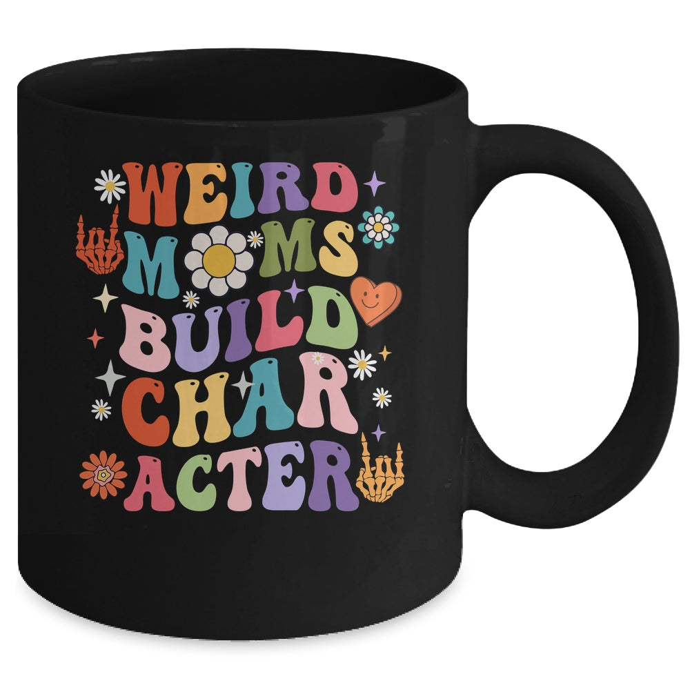 Groovy Weird Moms Build Character Overstimulated Mom Mug | siriusteestore