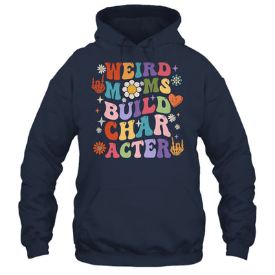 Groovy Weird Moms Build Character Overstimulated Mom Shirt & Tank Top | siriusteestore