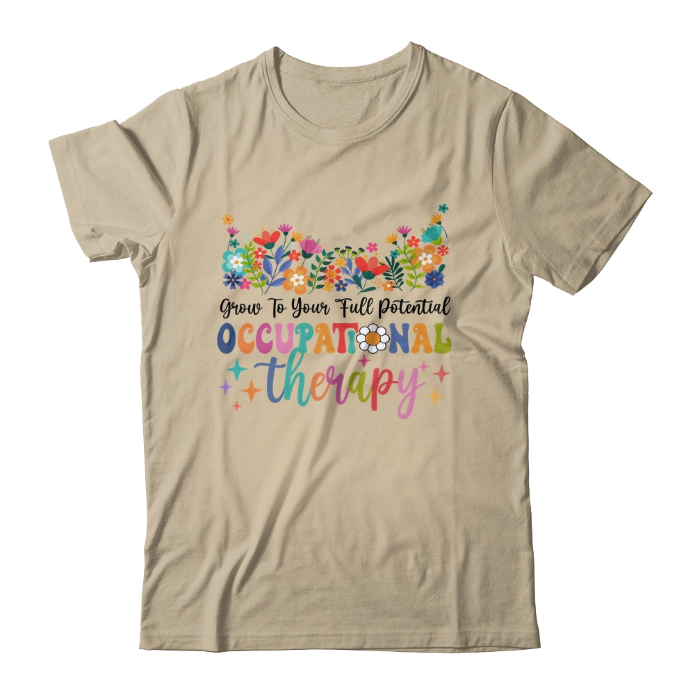 Grow To Your Full Potential Occupational Therapy Shirt & Hoodie | siriusteestore