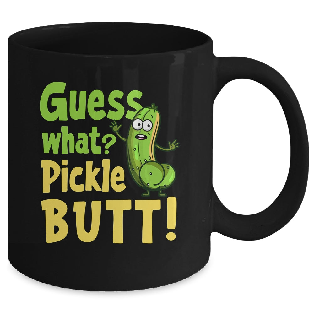 Guess What Pickle Butt! Funny Cucumber Meme Pickle Joke Mug | siriusteestore