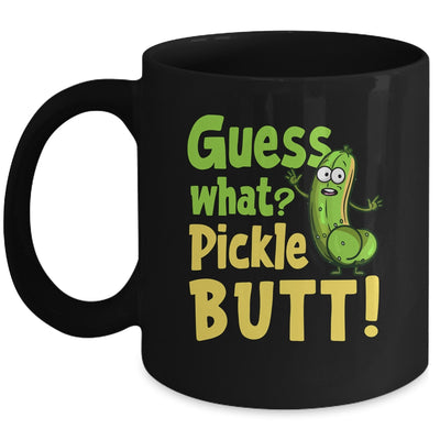 Guess What Pickle Butt! Funny Cucumber Meme Pickle Joke Mug | siriusteestore