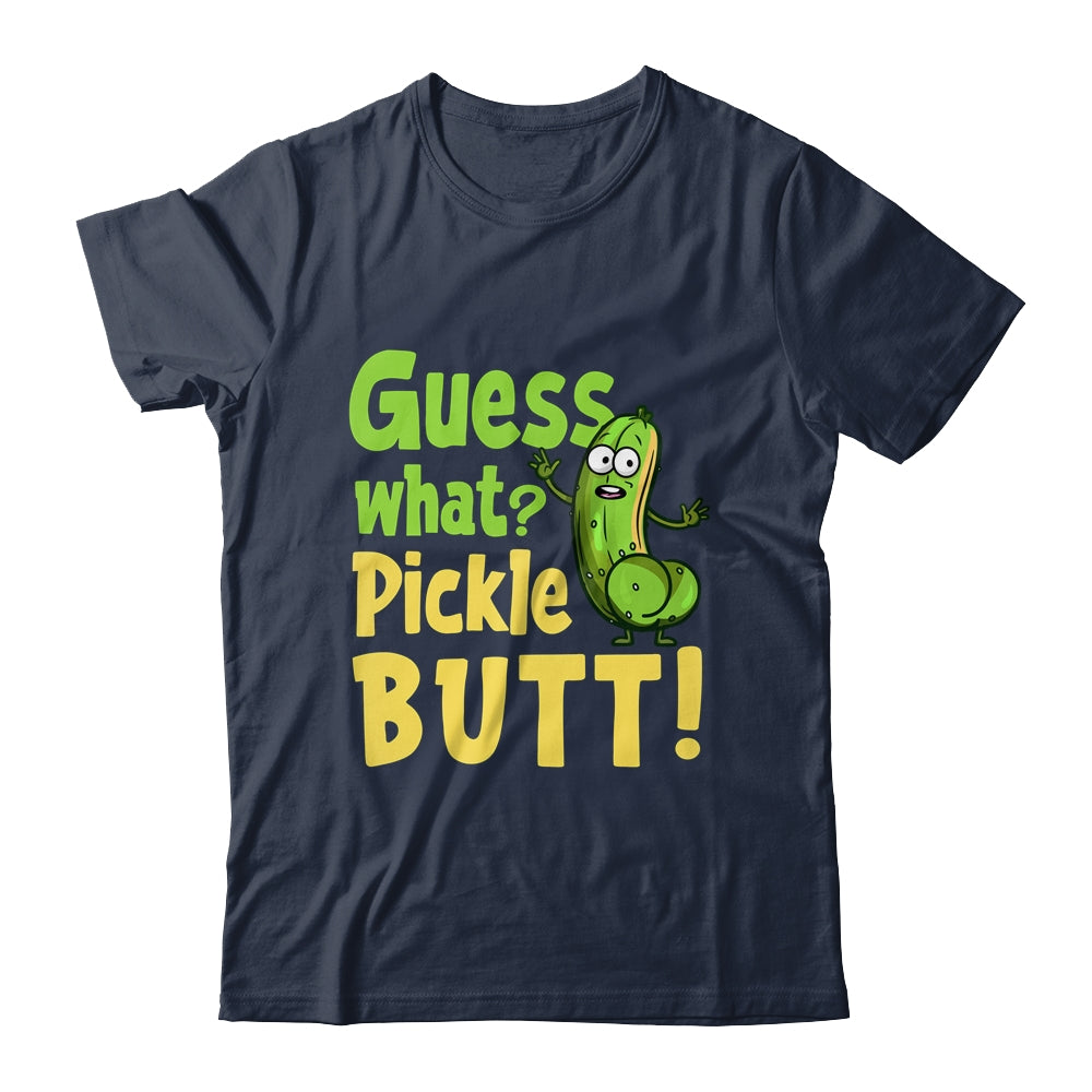 Guess What Pickle Butt! Funny Cucumber Meme Pickle Joke Shirt & Tank Top | siriusteestore