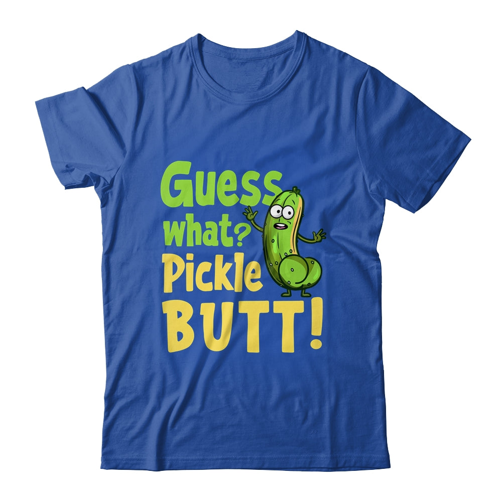 Guess What Pickle Butt! Funny Cucumber Meme Pickle Joke Shirt & Tank Top | siriusteestore