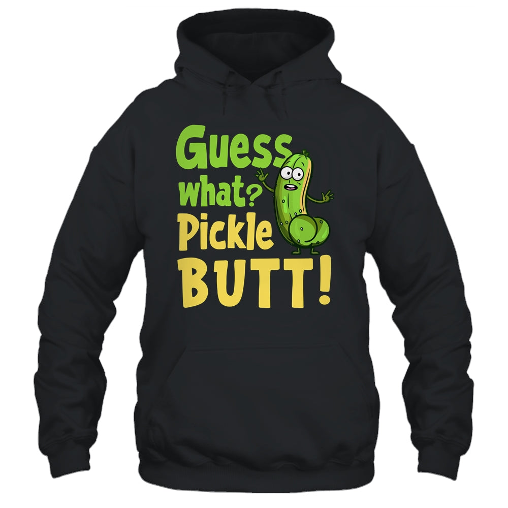 Guess What Pickle Butt! Funny Cucumber Meme Pickle Joke Shirt & Tank Top | siriusteestore