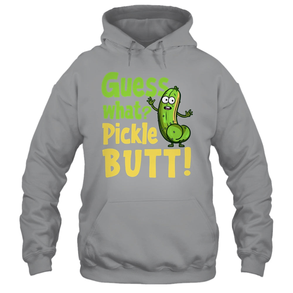 Guess What Pickle Butt! Funny Cucumber Meme Pickle Joke Shirt & Tank Top | siriusteestore