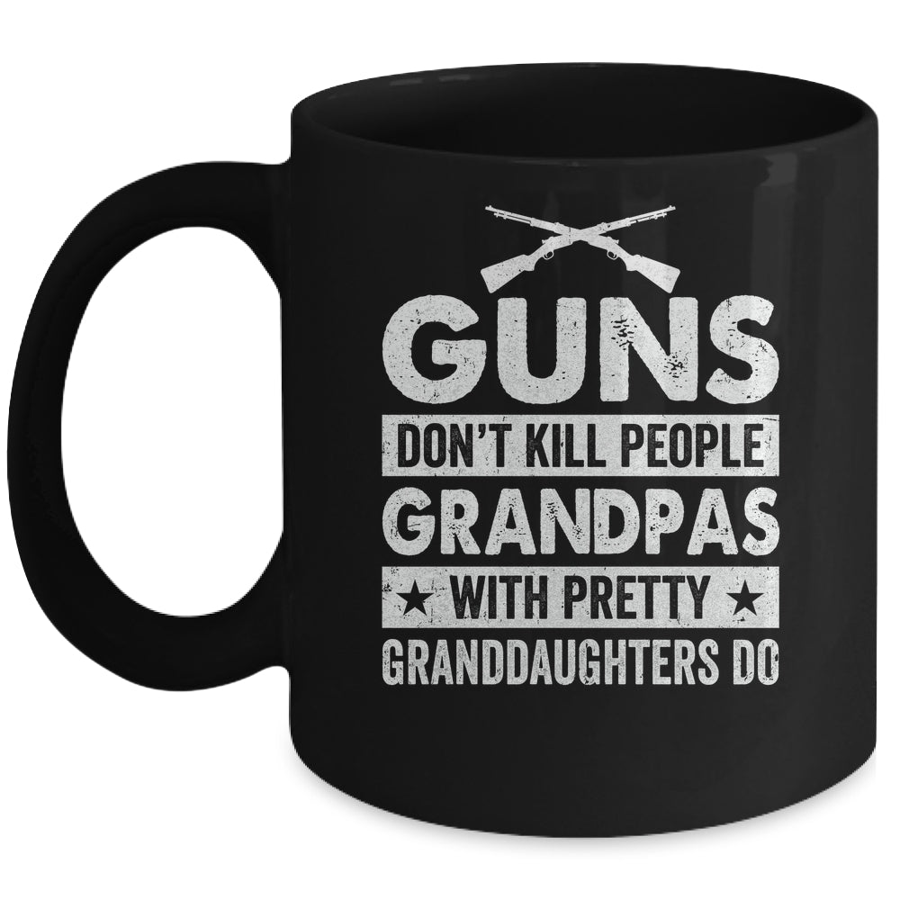 Guns Dont Kill Grandpas With Pretty Granddaughters Do Humor Mug | siriusteestore