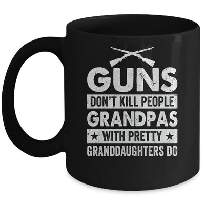 Guns Dont Kill Grandpas With Pretty Granddaughters Do Humor Mug | siriusteestore