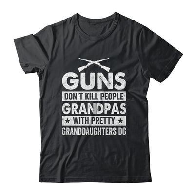 Guns Dont Kill Grandpas With Pretty Granddaughters Do Humor Shirt & Hoodie | siriusteestore