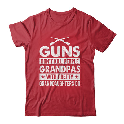 Guns Dont Kill Grandpas With Pretty Granddaughters Do Humor Shirt & Hoodie | siriusteestore