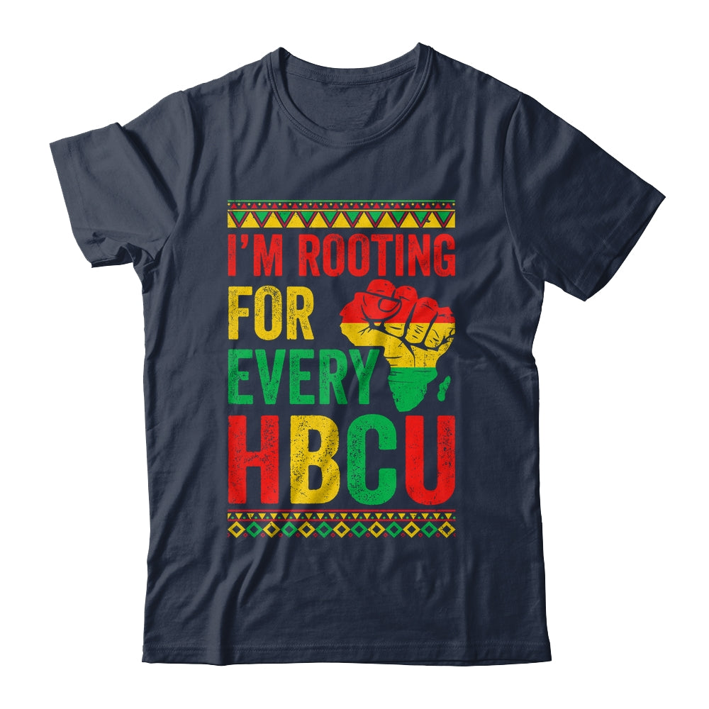 HBCU Black History Month I'm Rooting For Every HBCU Educated Shirt & Hoodie | siriusteestore