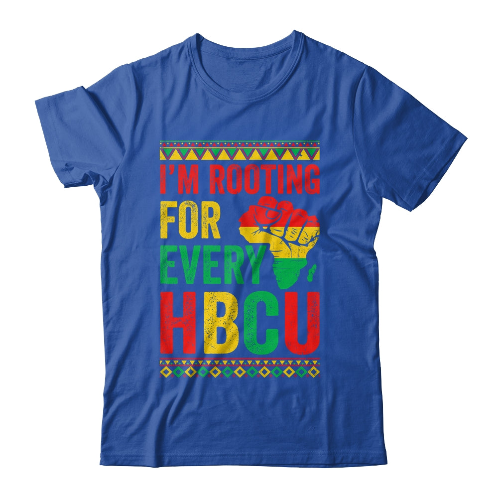 HBCU Black History Month I'm Rooting For Every HBCU Educated Shirt & Hoodie | siriusteestore
