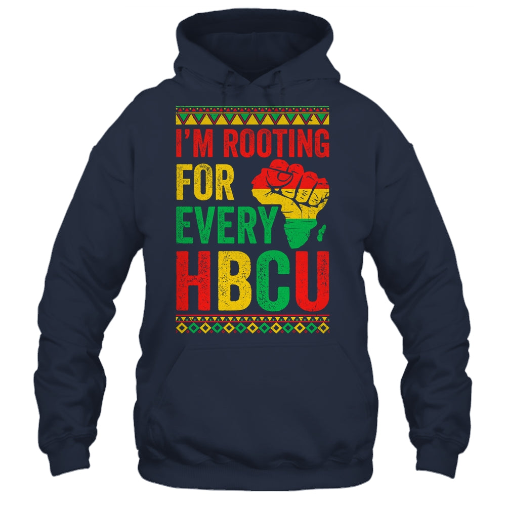 HBCU Black History Month I'm Rooting For Every HBCU Educated Shirt & Hoodie | siriusteestore