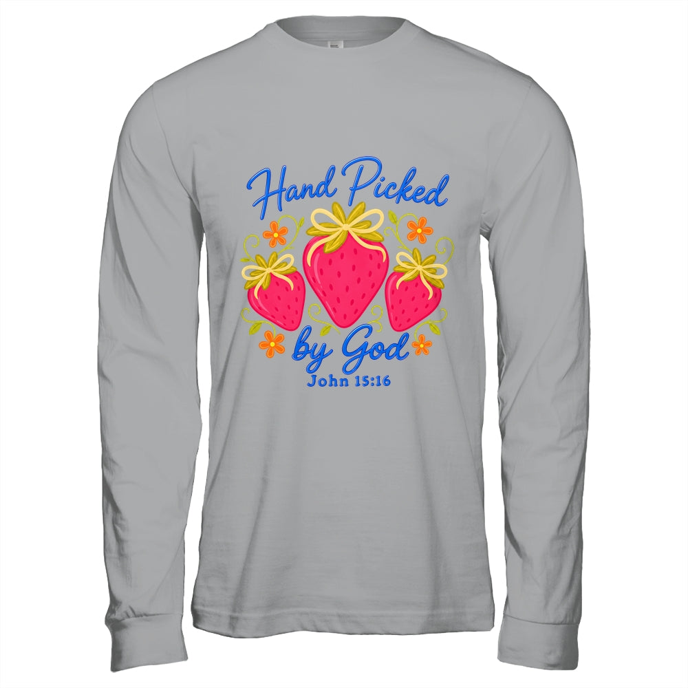 Hand Picked By God Strawberry Christian Faith Bible Verse Shirt & Hoodie | siriusteestore