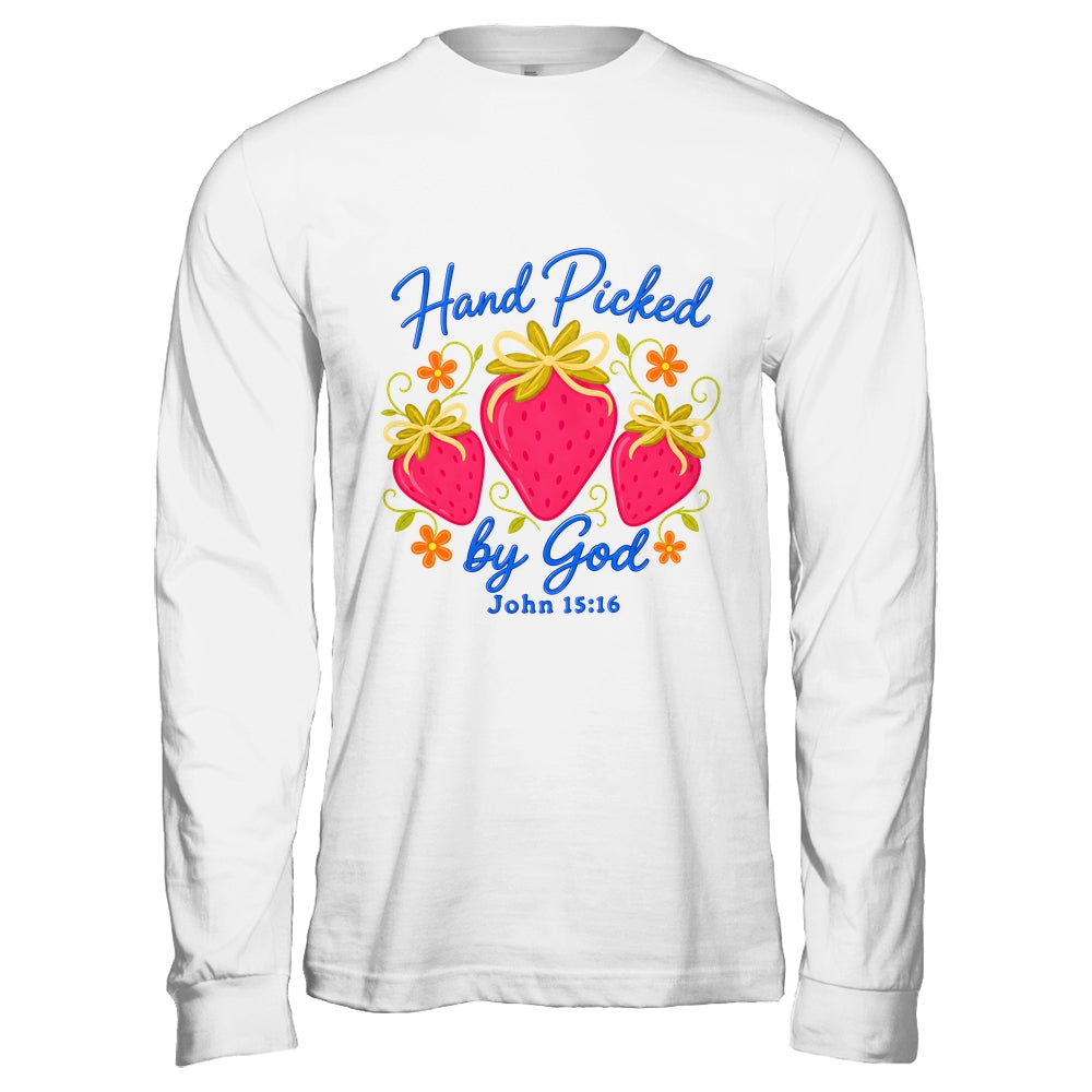 Hand Picked By God Strawberry Christian Faith Bible Verse Shirt & Hoodie | siriusteestore