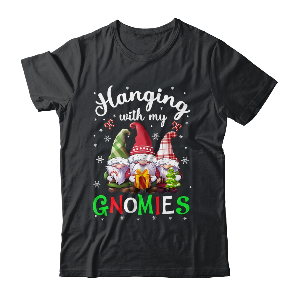 Hanging With My Gnomies Funny Gnome Friend Christmas Shirt & Sweatshirt | siriusteestore