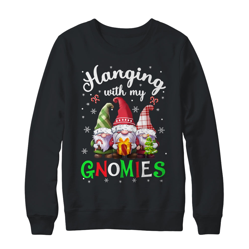 Hanging With My Gnomies Funny Gnome Friend Christmas Shirt & Sweatshirt | siriusteestore