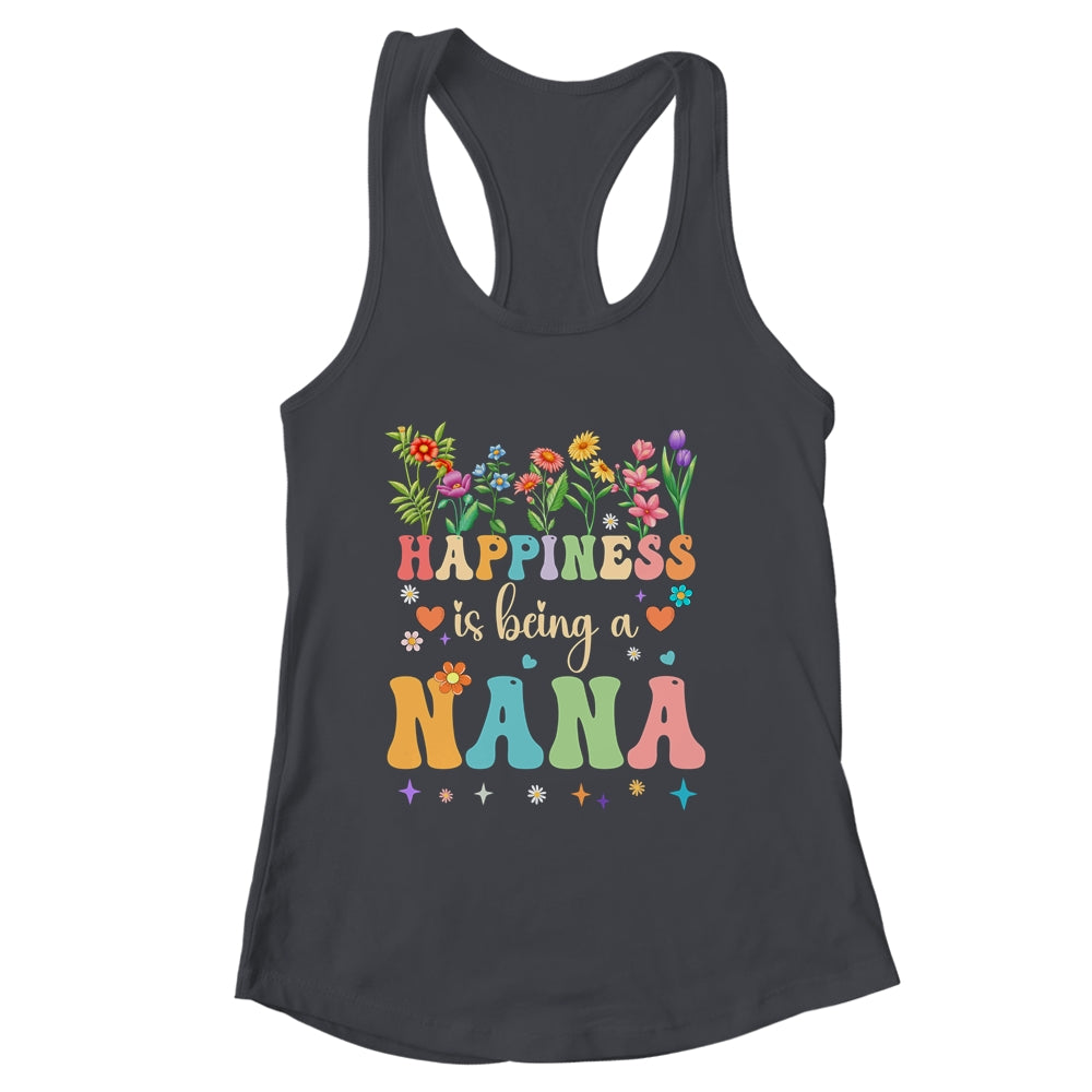 Happiness Is Being A Nana Floral Design Nana Mothers Day Shirt & Tank Top | siriusteestore