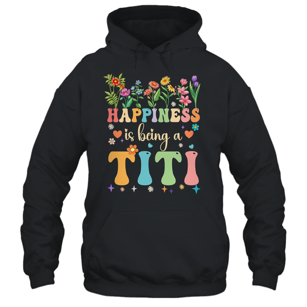Happiness Is Being A Titi Floral Design Titi Mothers Day Shirt & Tank Top | siriusteestore