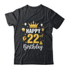 Happy 22nd Birthday Idea For 22 Years Old Man And Woman Shirt & Tank Top | siriusteestore