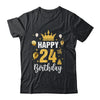 Happy 24th Birthday Idea For 24 Years Old Man And Woman Shirt & Tank Top | siriusteestore