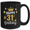 Happy 31st Birthday Idea For 31 Years Old Man And Woman Mug | siriusteestore