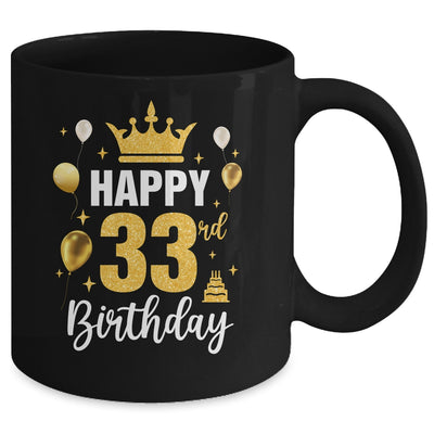 Happy 33rd Birthday Idea For 33 Years Old Man And Woman Mug | siriusteestore
