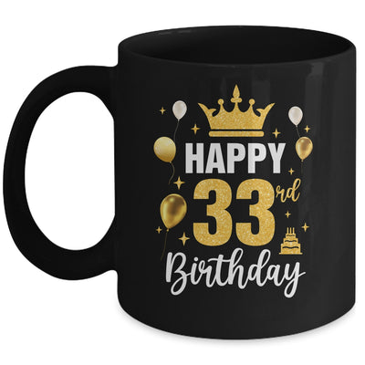 Happy 33rd Birthday Idea For 33 Years Old Man And Woman Mug | siriusteestore