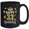 Happy 33rd Birthday Idea For 33 Years Old Man And Woman Mug | siriusteestore