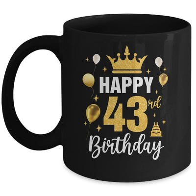 Happy 43rd Birthday Idea For 43 Years Old Man And Woman Mug | siriusteestore