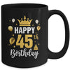 Happy 45th Birthday Idea For 45 Years Old Man And Woman Mug | siriusteestore