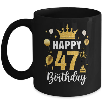 Happy 47th Birthday Idea For 47 Years Old Man And Woman Mug | siriusteestore