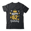 Happy 62nd Birthday Idea For 62 Years Old Man And Woman Shirt & Tank Top | siriusteestore