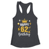 Happy 62nd Birthday Idea For 62 Years Old Man And Woman Shirt & Tank Top | siriusteestore