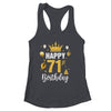 Happy 71st Birthday Idea For 71 Years Old Man And Woman Shirt & Tank Top | siriusteestore