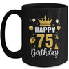 Happy 75th Birthday Idea For 75 Years Old Man And Woman Mug | siriusteestore