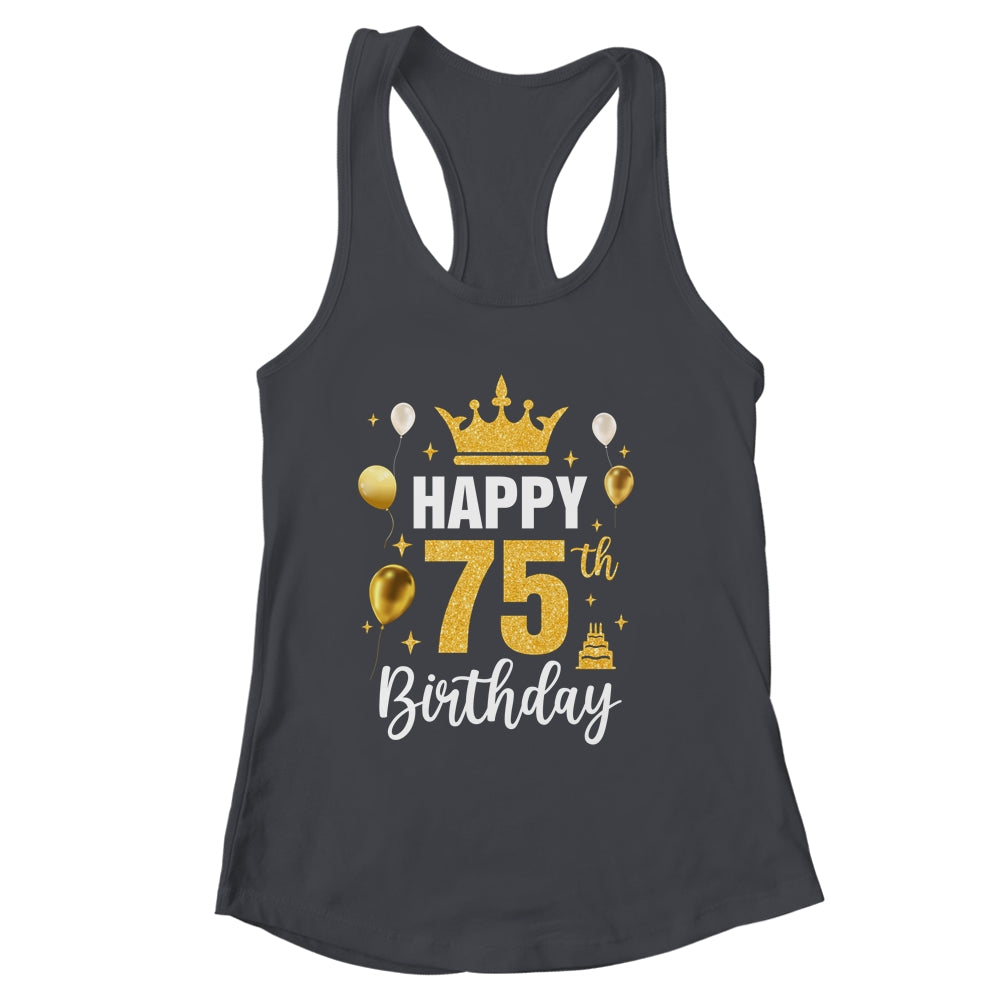 Happy 75th Birthday Idea For 75 Years Old Man And Woman Shirt & Tank Top | siriusteestore
