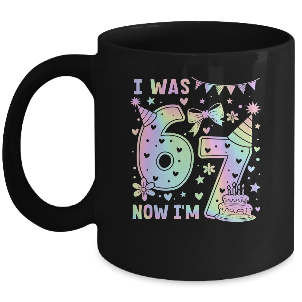 Happy 7th Birthday Girl I Was 6 Now I'm 7 Kids 6 7 Birthday Mug | siriusteestore