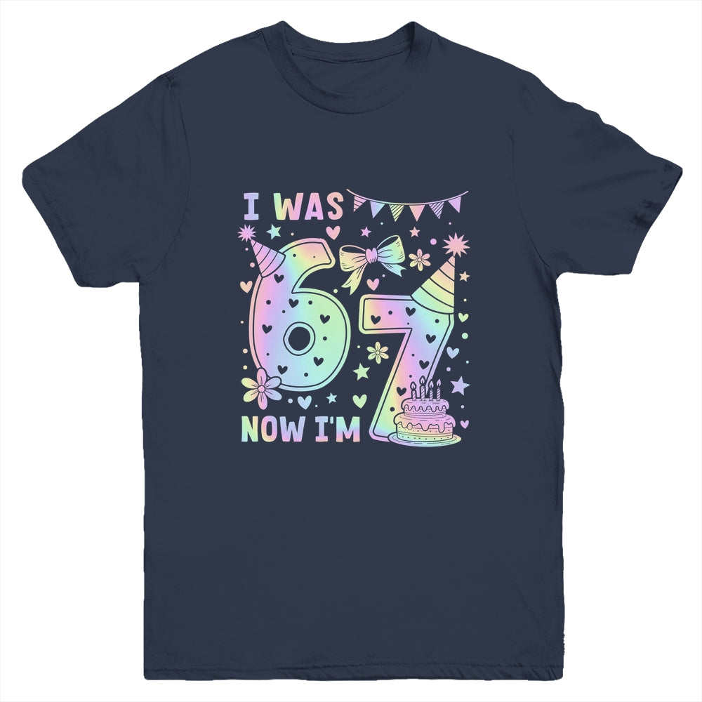 Happy 7th Birthday Girl I Was 6 Now I'm 7 Kids 6 7 Birthday Youth Shirt | siriusteestore