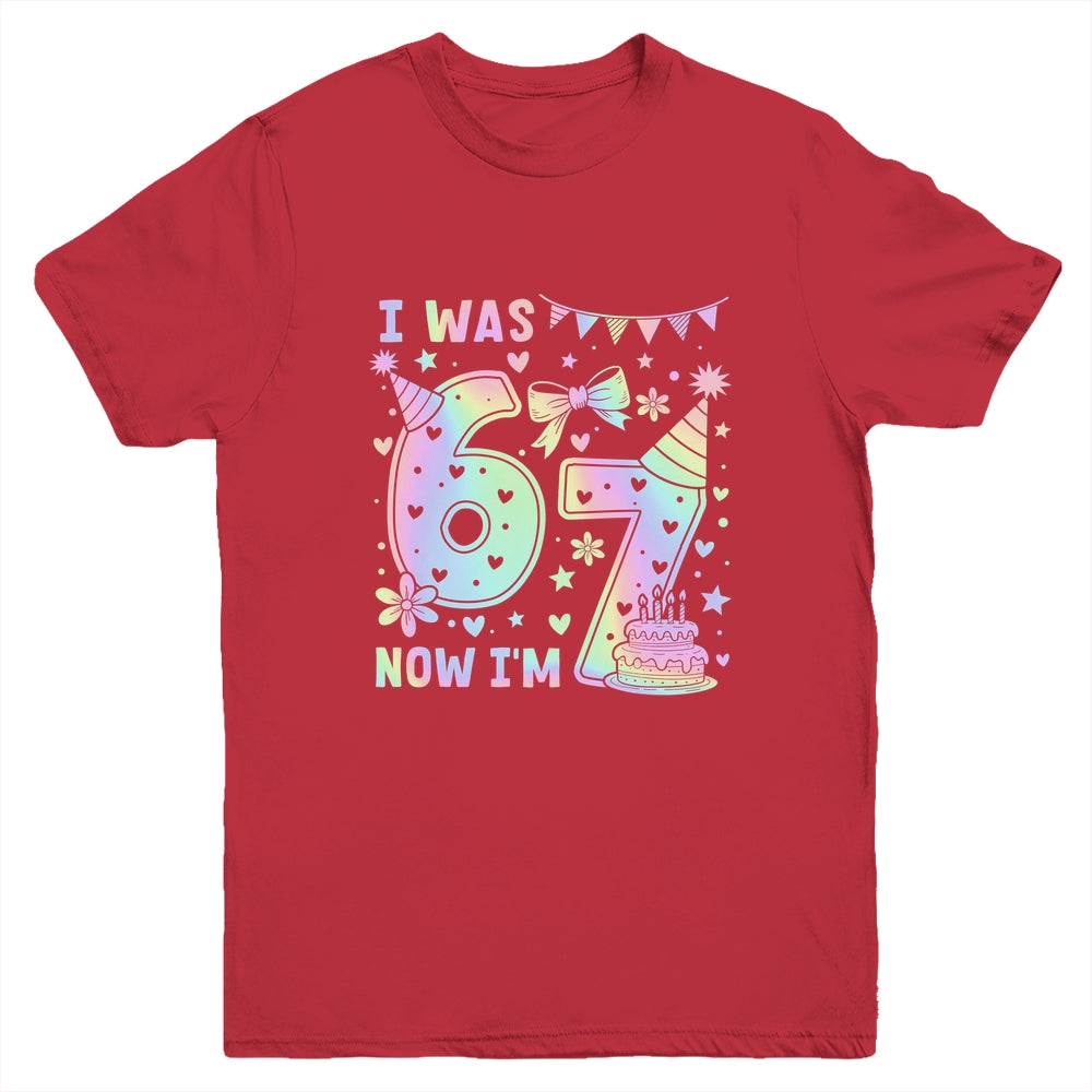 Happy 7th Birthday Girl I Was 6 Now I'm 7 Kids 6 7 Birthday Youth Shirt | siriusteestore