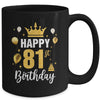 Happy 81st Birthday Idea For 81 Years Old Man And Woman Mug | siriusteestore