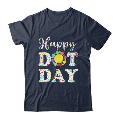 Happy Dot Day International Dot Day Teacher Kids Boys Girls Shirt & Hoodie | siriusteestore