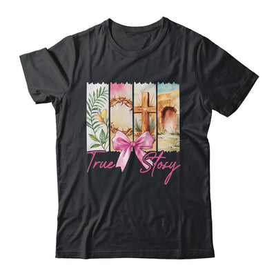 Happy Easter True Story He Is Risen Christian Coquette Bow Shirt & Sweatshirt | siriusteestore