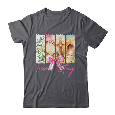Happy Easter True Story He Is Risen Christian Coquette Bow Shirt & Sweatshirt | siriusteestore