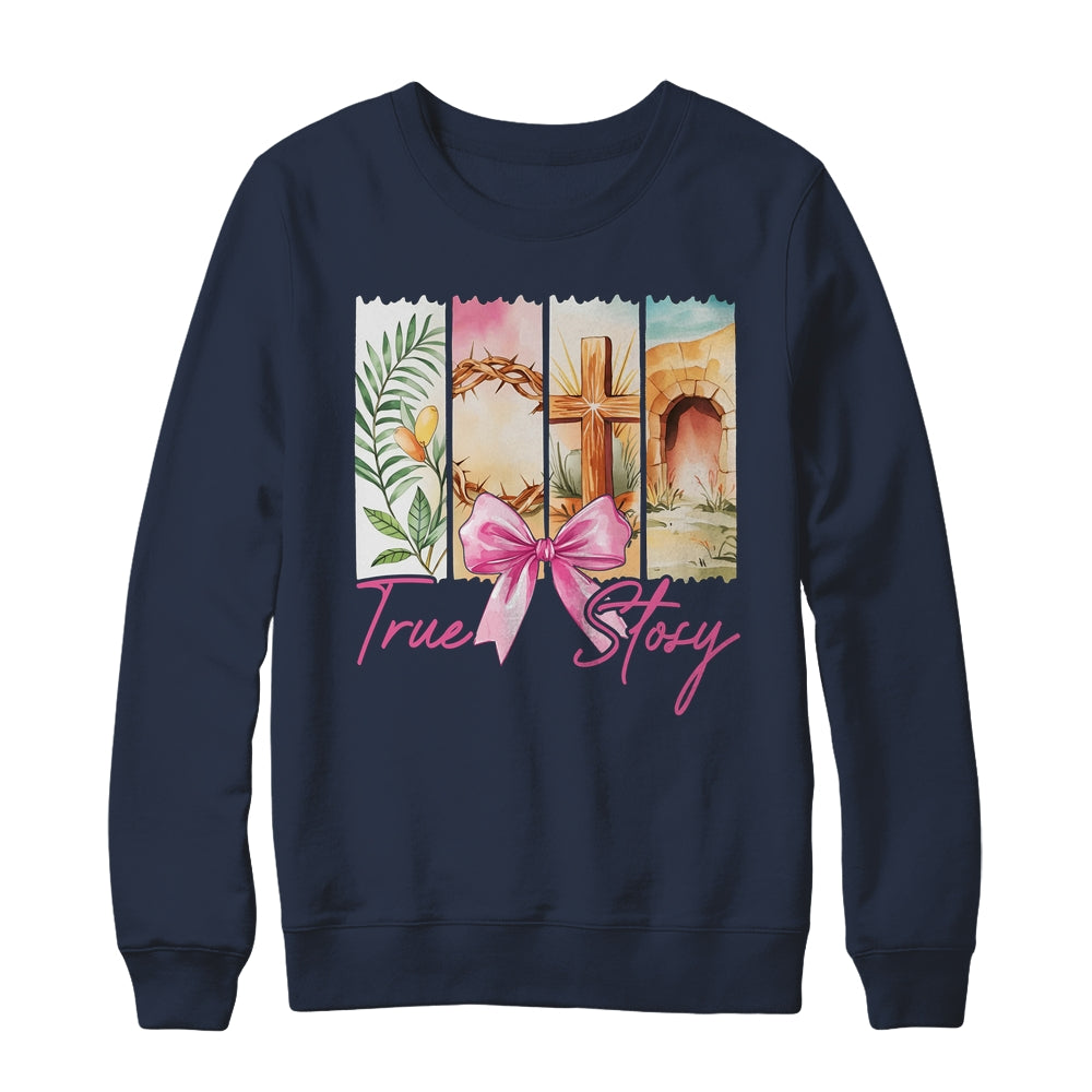 Happy Easter True Story He Is Risen Christian Coquette Bow Shirt & Sweatshirt | siriusteestore