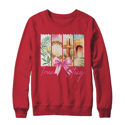 Happy Easter True Story He Is Risen Christian Coquette Bow Shirt & Sweatshirt | siriusteestore